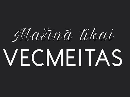 Uzlīme auto - MAŠĪNĀ TIKAI VECMEITAS